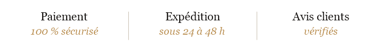 Paiement 100 % sécurisé, expédition sous 24 à 48 h, avis clients vérifiés