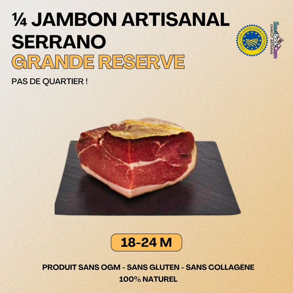 1/4 Jambon Serrano Artisanal 18-24 Mois Grande Réserve IGP 500g
